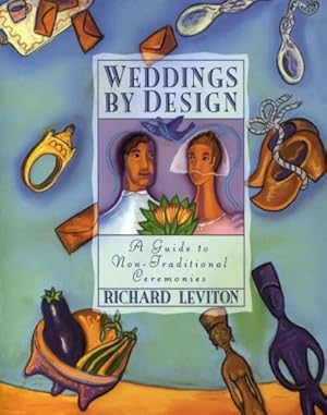 Seller image for Weddings by Design: Guide to Non-Traditional Ceremonies, A by Leviton, Richard [Paperback ] for sale by booksXpress