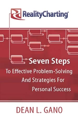 Imagen del vendedor de RealityCharting: Seven Steps to Effective Problem-Solving and Strategies for Personal Success a la venta por Reliant Bookstore
