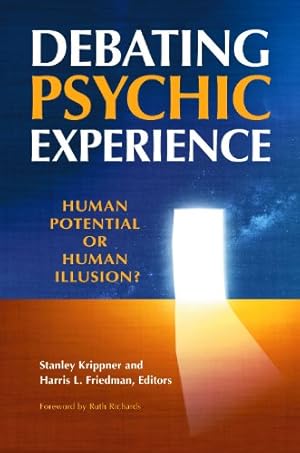 Seller image for Debating Psychic Experience: Human Potential or Human Illusion? [Hardcover ] for sale by booksXpress