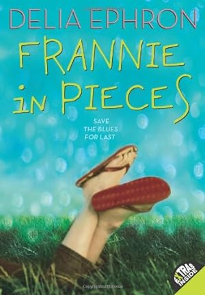 Seller image for Frannie in Pieces (Laura Geringer Books (Paperback)) by Ephron, Delia [Paperback ] for sale by booksXpress