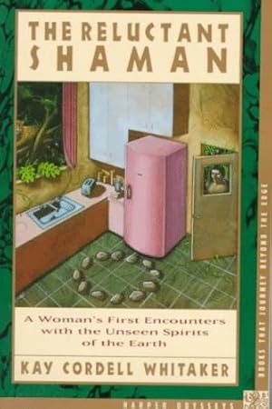 Seller image for The Reluctant Shaman: A Woman's First Encounters with the Unseen Spirits of the Earth by Kay Cordell Whitaker [Paperback ] for sale by booksXpress