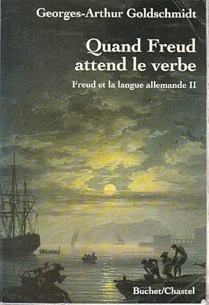 Image du vendeur pour Quand Freud attend le verbe. Freud et la langue allemande (tome 2), mis en vente par L'Odeur du Book