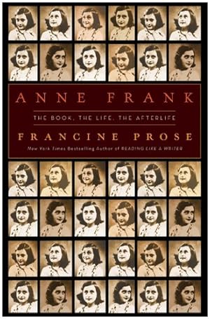 Immagine del venditore per Anne Frank: The Book, The Life, The Afterlife by Prose, Francine [Paperback ] venduto da booksXpress