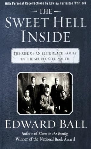 Seller image for The Sweet Hell Inside: The Rise of an Elite Black Family in the Segregated South (National Book Award Winner) by Edward Ball [Paperback ] for sale by booksXpress