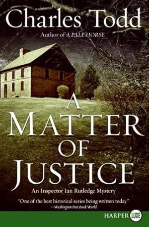 Seller image for A Matter of Justice: An Inspector Ian Rutledge Mystery (Inspector Ian Rutledge Mysteries) by Todd, Charles [Paperback ] for sale by booksXpress