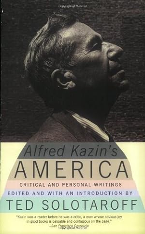 Image du vendeur pour Alfred Kazin's America: Critical and Personal Writings by Kazin, Alfred, Solotaroff, Ted [Paperback ] mis en vente par booksXpress