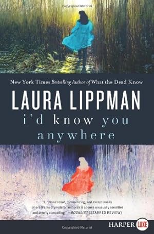 Seller image for I'd Know You Anywhere: A Novel by Lippman, Laura [Paperback ] for sale by booksXpress
