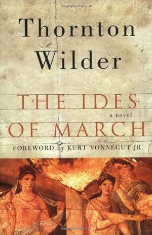 Bild des Verkufers fr The Ides of March: A Novel by Wilder, Thornton [Paperback ] zum Verkauf von booksXpress