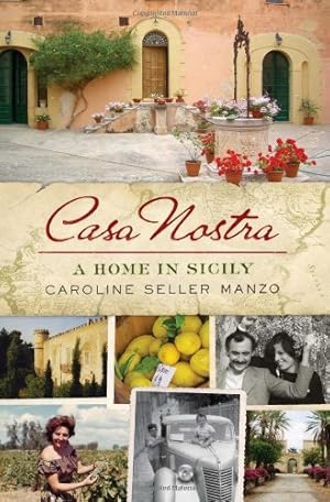Seller image for Casa Nostra: A Home in Sicily by Manzo, Caroline Seller [Paperback ] for sale by booksXpress