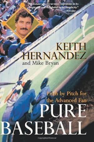 Seller image for Pure Baseball: Pitch by Pitch for the Advanced Fan by Hernandez, Keith, an, Mike Bryan, Hernandez, Keith [Paperback ] for sale by booksXpress