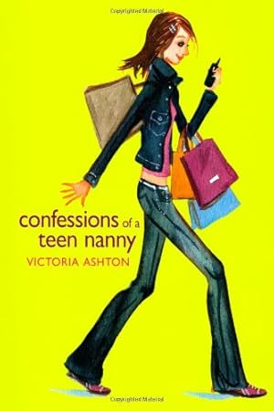 Seller image for Confessions of a Teen Nanny by Ashton, Victoria [Paperback ] for sale by booksXpress