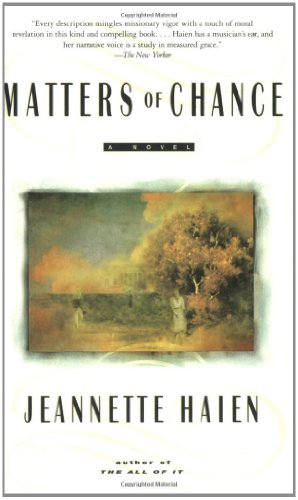 Seller image for Matters of Chance: A Novel by Haien, Jeannette [Paperback ] for sale by booksXpress