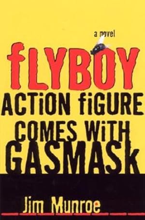 Imagen del vendedor de Flyboy Action Figure Comes with Gasmask by Munroe, Jim [Paperback ] a la venta por booksXpress