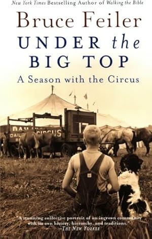 Seller image for Under the Big Top: A Season with the Circus by Feiler, Bruce [Paperback ] for sale by booksXpress