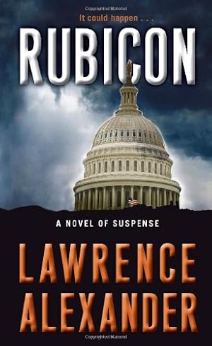 Seller image for Rubicon: A Novel of Suspense by Alexander, Lawrence [Mass Market Paperback ] for sale by booksXpress