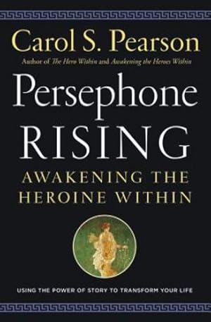 Seller image for Persephone Rising: Awakening the Heroine Within by Pearson, Carol S. [Paperback ] for sale by booksXpress