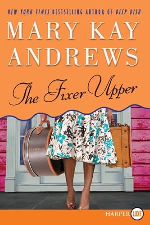 Seller image for The Fixer Upper: A Novel by Andrews, Mary Kay [Paperback ] for sale by booksXpress