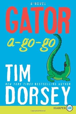 Seller image for Gator A-Go-Go: A Novel (Serge Storms) by Dorsey, Tim [Paperback ] for sale by booksXpress