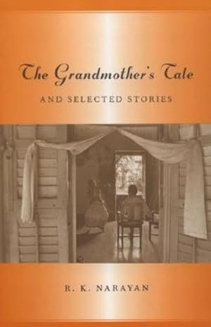 Bild des Verkufers fr The Grandmother's Tale and Selected Stories by Narayan, R.K. [Paperback ] zum Verkauf von booksXpress