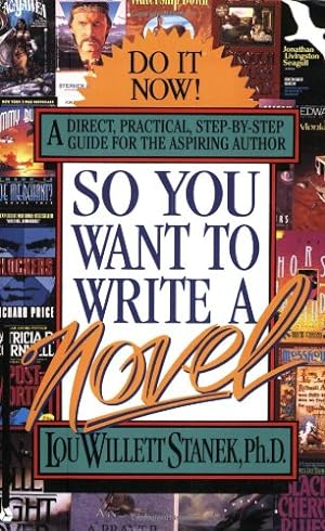 Bild des Verkufers fr So You Want to Write a Novel by Stanek PhD, Lou W [Paperback ] zum Verkauf von booksXpress