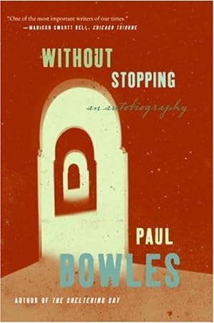Seller image for Without Stopping: An Autobiography (Ecco) by Bowles, Paul [Paperback ] for sale by booksXpress