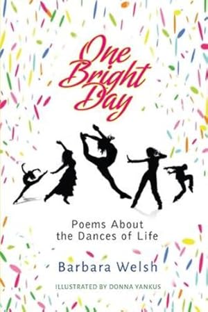 Seller image for One Bright Day: Poems about the Dances of Life by Welsh, Barbara C. [Paperback ] for sale by booksXpress