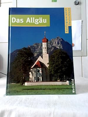 Das Allgäu. [Red.-Leitung Michael Kaiser. Red. Vera Bauer . Text Christel Blankenstein] / Ausflug...