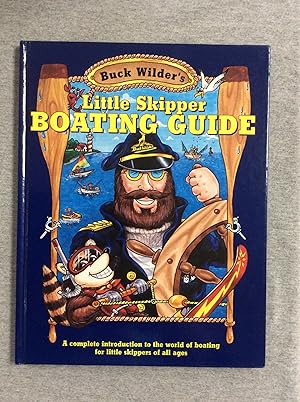 Seller image for Little Skipper Boating Guide: A Complete Introduction To The World Of Boating For Little Skippers Of All Ages for sale by Book Nook