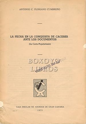 Imagen del vendedor de La fecha en la conquista de Cceres ante los documentos (La Cara Populationis) a la venta por Boxoyo Libros S.L.