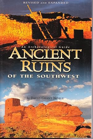 Ancient Ruins of the Southwest: An Archaeological Guide