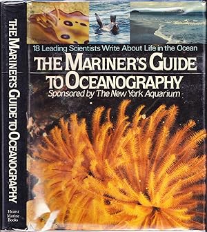 The Mariner's Guide to Oceanography, 18 Leading Scientists Write About Life in the Ocean