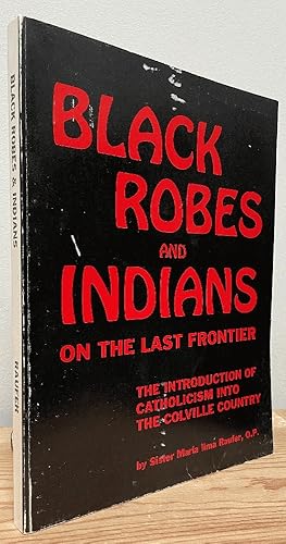 Imagen del vendedor de Black Robes and Indians on the Last Frontier a la venta por Chaparral Books