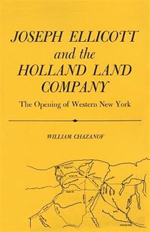 Immagine del venditore per Joseph Ellicott and the Holland Land Company : The Opening of Western New York venduto da GreatBookPricesUK
