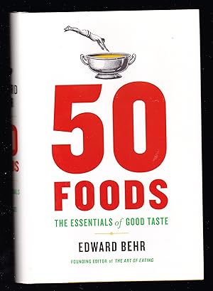 Seller image for 50 Foods: The Essentials of Good Taste for sale by Riverhorse Books
