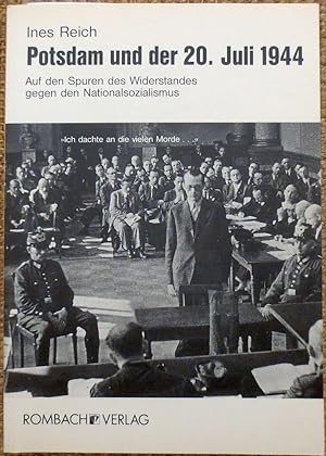 Bild des Verkäufers für Potsdam und der 20. Juli 1944 : auf den Spuren des Widerstandes gegen den Nationalsozialismus zum Verkauf von VersandAntiquariat Claus Sydow