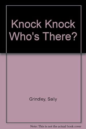 Imagen del vendedor de Knock Knock Who's There? a la venta por WeBuyBooks