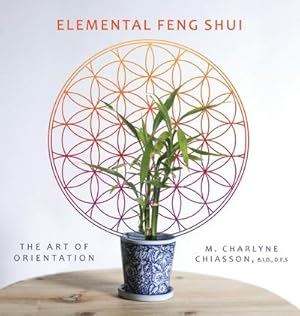 Image du vendeur pour Elemental Feng Shui : The Art of Orientation mis en vente par AHA-BUCH GmbH