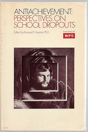 Seller image for Antiachievement: Perspectives on School Dropouts for sale by Sabra Books