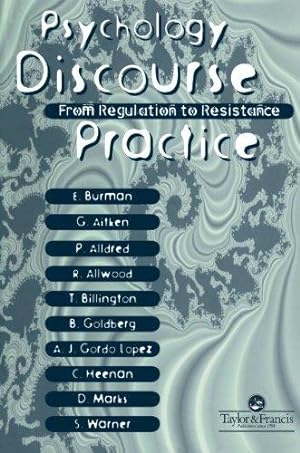 Seller image for Psychology, Discourse And Social Practice: From Regulation to Resistance for sale by WeBuyBooks