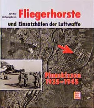 Bild des Verkufers fr Fliegerhorste und Einsatzhfen der Luftwaffe: Planskizzen 1935-1945 zum Verkauf von Antiquariat Armebooks