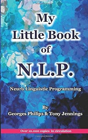 Bild des Verkufers fr My Little Book of N L P - Neuro Linguistic Programming zum Verkauf von WeBuyBooks