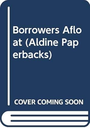 Imagen del vendedor de Borrowers Afloat (Aldine Paperbacks) a la venta por WeBuyBooks