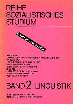 Seller image for Kritik der Grundlagen der modernen Sprachwissenschaft: an Hand der "Grundfragen der allgemeinen Sprachwissenschaft". und der "Aspekte der Syntaxtheorie" sowie anderer Aufstze von Noam Chomsky. Reihe Sozialistisches Studium. Band 2: Linguistik. for sale by Antiquariat im Kloster