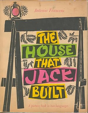 The House That Jack Built - La Maison Que Jacques A Batie; A Picture Book in Two Languages