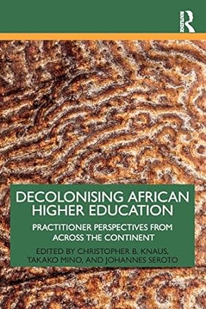 Immagine del venditore per Decolonising African Higher Education: Practitioner Perspectives from Across the Continent [Paperback ] venduto da booksXpress