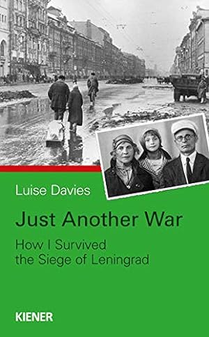Bild des Verkufers fr How Just Another War (How Just Another War: How I Survived the Siege of Leningrad) zum Verkauf von WeBuyBooks