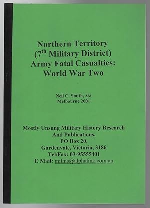 Seller image for Northern Territory (7th Military District) Army Fatal Casualties: World War Two. for sale by Time Booksellers