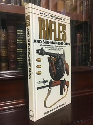 Seller image for An Illustrated Guide To Rifles and Sub-Machine Guns. for sale by Time Booksellers
