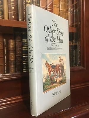 Immagine del venditore per The Other Side of the Hill. 200 Years Of Australian Exploration. venduto da Time Booksellers