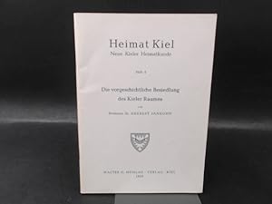 Bild des Verkufers fr Die vorgeschichtliche Besiedlung des Kieler Raumes. [Heimat Kiel. Neue Kieler Heimatkunde Heft 4] zum Verkauf von Antiquariat Kelifer